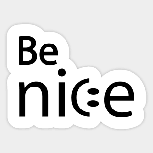 Be nice artistic typography design Sticker